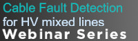 Cable Fault Detection for HV mixed lines live webinar series